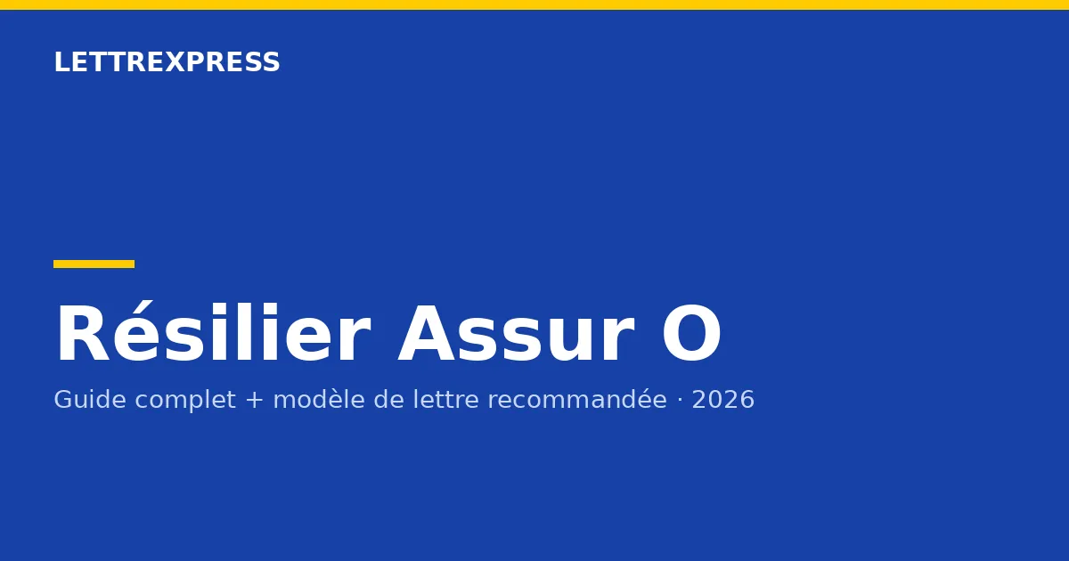 Résilier Assur O'Poil — guide LettreXpress