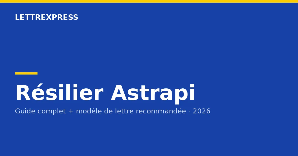 Résilier Astrapi — guide LettreXpress