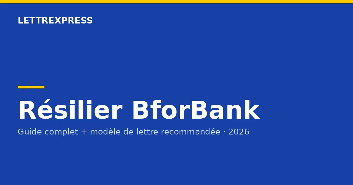 Résilier BforBank — guide LettreXpress