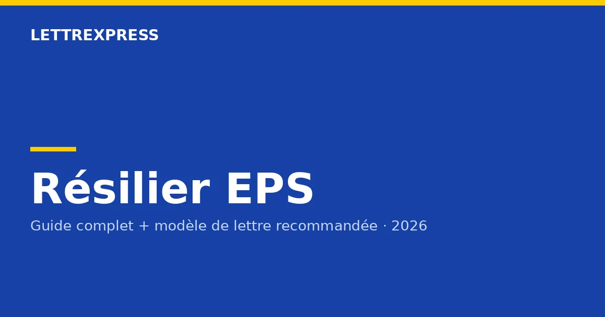Résilier EPS — guide LettreXpress