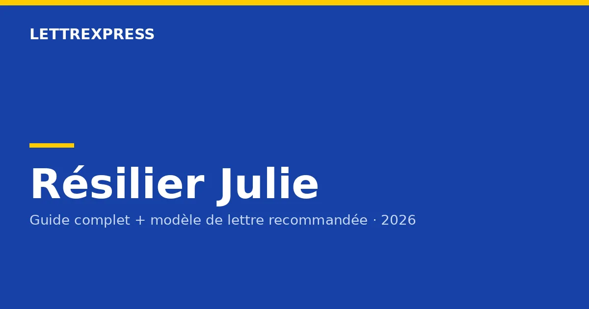Résilier Julie — guide LettreXpress