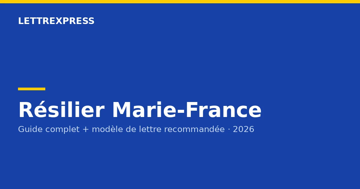 Résilier Marie-France — guide LettreXpress