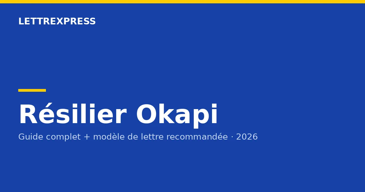 Résilier Okapi — guide LettreXpress