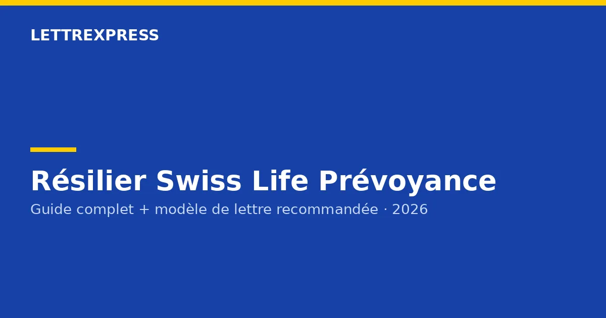 Résilier Swiss Life Prévoyance — guide LettreXpress